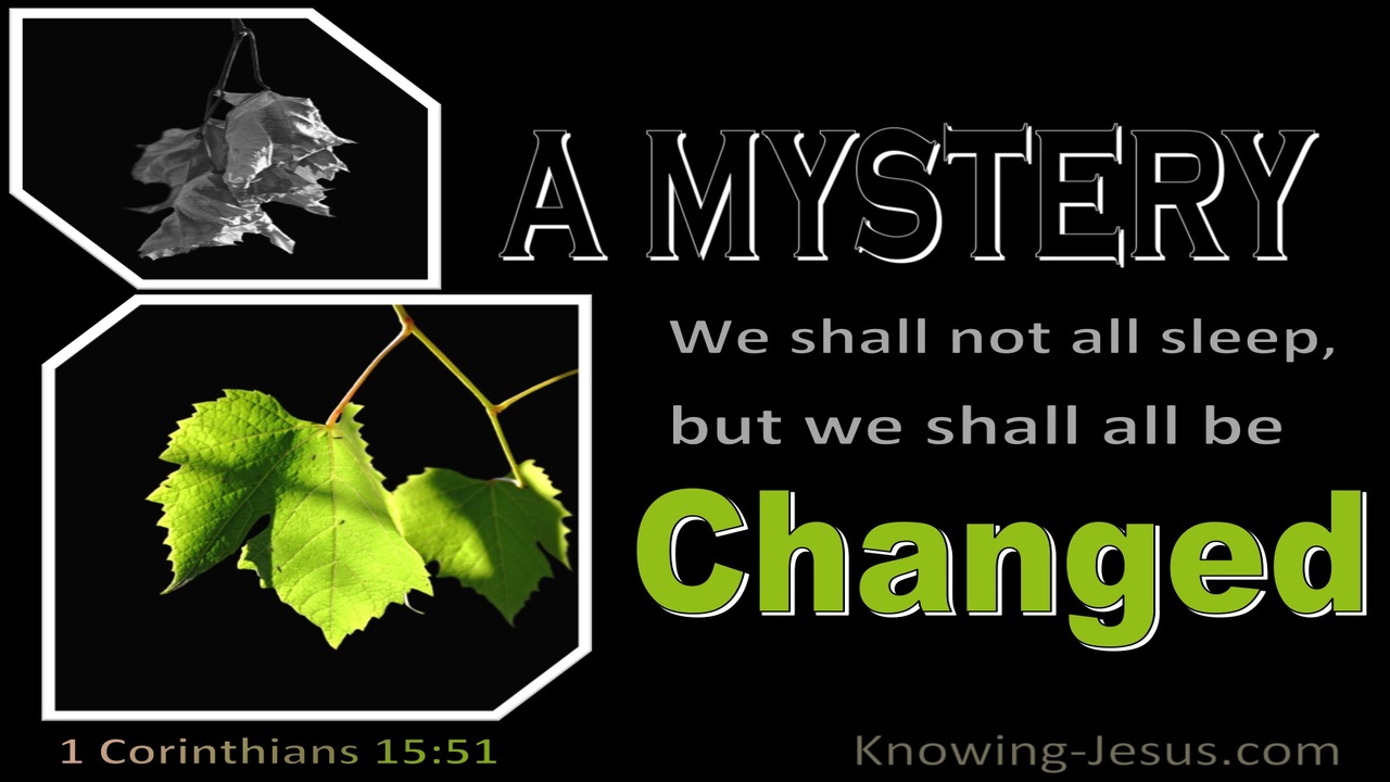 1 Corinthians 15:51  Behold I Tell You A Mystery (green)